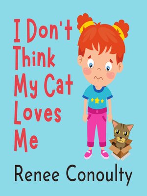 cover image of I Don't Think My Cat Loves Me